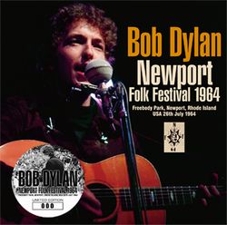 BOB DYLAN / NEWPORT FOLK FESTIVAL 1964 (1CD)