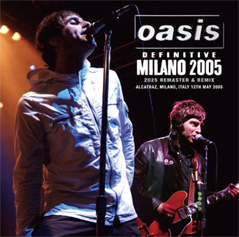 OASIS / DEFINITIVE MILANO 2005 2025 REMASTERIZACIÓN Y REMIX (2 CD)