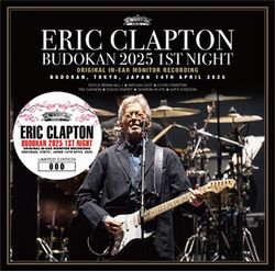 ERIC CLAPTON / BUDOKAN 2025 1ST NIGHT ORIGINAL IN-EAR MONITOR RECORDING (2CD)