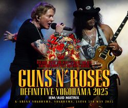 GUNS N' ROSES / DEFINITIVE YOKOHAMA 2025 IEM/AUD MATRIX (4CDR)