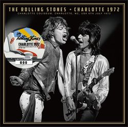 THE ROLLING STONES / CHARLOTTE 1972 (1CD)
