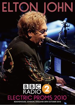 ELTON JOHN / BBC RADIO 2 ELECTRIC PROMS 2010 PRO SHOT (1DVDR)