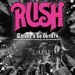RUSH / WHISKY A GO GO 1974 (1CDR)