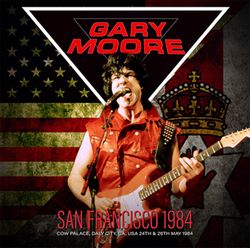 GARY MOORE / SAN FRANCISCO 1984 (2CDR)