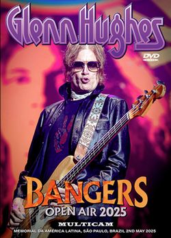 GLENN HUGHES / BANGERS OPEN AIR 2025 MultiCam (1DVDR)