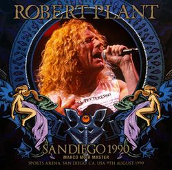 ROBERT PLANT / SAN DIEGO 1990 Marco Moir Master (2CDR)