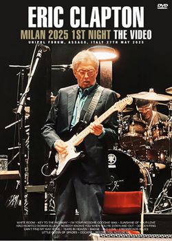 ERIC CLAPTON / MILAN 2025 1ST NIGHT THE VIDEO (1DVDR)