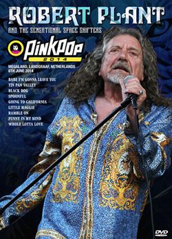 ROBERT PLANT & THE SENSATIONAL SPACE SHIFTERS / PINKPOP 2014 PRO SHOT (1DVDR)