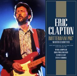 ERIC CLAPTON / ROTTERDAM 1987 MASTER CASSETTES (2CDR)