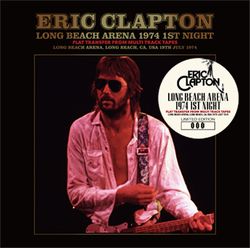 ERIC CLAPTON / LONG BEACH 1974 1ST NIGHT FLAT TRANSFER FROM MULTITRACK TAPES (2CD)