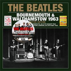 THE BEATLES / BOURNEMOUTH & WALTHAMSTOW 1963 DEFINITIVE EDITION (1CD)