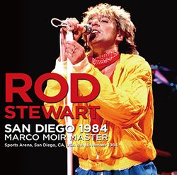 ROD STEWART / SAN DIEGO 1984 MARCO MOIR MASTER (2CDR)