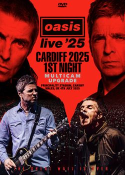 OASIS / CARDIFF 2025 1ST NIGHT MULTICAM UPGRADE (1DVDR)