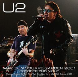 U2 / MADISON SQUARE GARDEN 2001 OCTOBER 2ND NIGHT (2CDR)