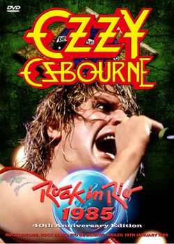 OZZY OSBOURNE / ROCK IN RIO 1985 40TH ANNIVERSARY EDITION PRO SHOT (2DVDR)