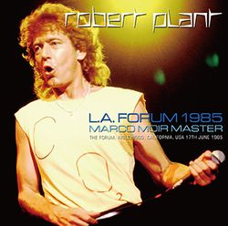 ROBERT PLANT / L.A. FORUM 1985 MARCO MOIR MASTER (2CDR)