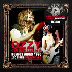 OZZY OSBOURNE / BUENOS AIRES 1995 2ND NIGHT SOUNDBOARD (2CD)