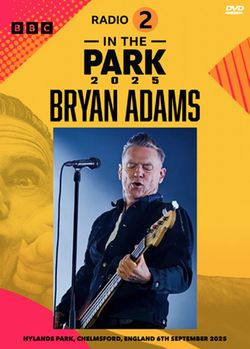 BRYAN ADAMS / RADIO 2 IN THE PARK 2025 PRO SHOT (1DVDR)