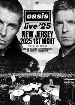 OASIS / NEW JERSEY 2025 1ST NIGHT THE VIDEO (1DVDR)