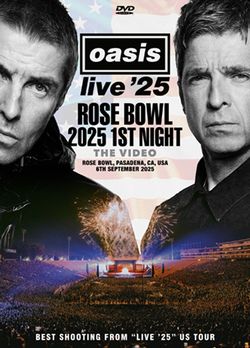 OASIS / ROSE BOWL 2025 1ST NIGHT THE VIDEO BEST SHOOTING FROM LIVE '25 US TOUR (1DVDR)