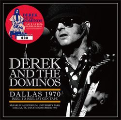 DEREK & THE DOMINOS / DALLAS 1970 REEL-TO-REEL 1ST GEN TAPE (2CD)