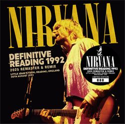 NIRVANA / DEFINITIVE READING FESTIVAL 1992 2025 RIMASTER &amp; REMIX (2CD)
