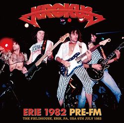 KROKUS / ERIE 1982 PRE-FM STEREO SOUNDBOARD (1CDR)
