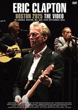 ERIC CLAPTON / BOSTON 2025 THE VIDEO (1DVDR)