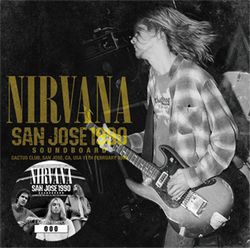 NIRVANA / SAN JOSE 1990 SOUNDBOARD (1CD)