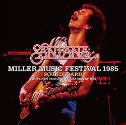 SANTANA / MILLER MUSIC FESTIVAL 1985 SOUNDBOARD (2CD)
