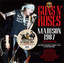 GUNS N' ROSES / MADISON 1987 SOUNDBOARD (1CD)