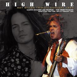 V.A.(GLENN HUGHES w/TRAPEZE) / HIGH WIRE RAY GILLEN TRIBUTE CONCERT 1994 (1CDR)
