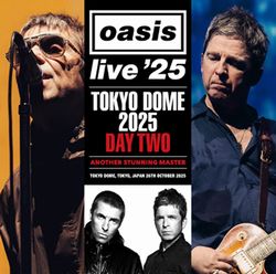 OASIS / TOKYO DOME 2025 DAY TWO: ANOTHER STUNNING MASTER (2CDR)