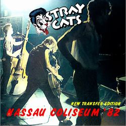 STRAY CATS / NASSAU COLISEUM '82 [NEW TRANSFER EDITION] (1CDR)