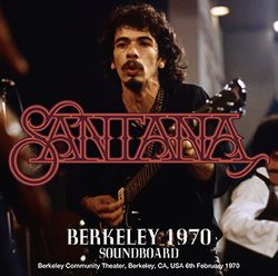 SANTANA / BERKELEY 1970 SOUNDBOARD (1CDR)