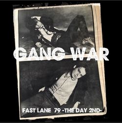 GANG WAR / FAST LANE '79 THE DAY 2ND (1CDR)