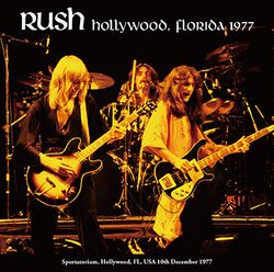 RUSH / HOLLYWOOD, FLORIDA 1977 (2CDR)