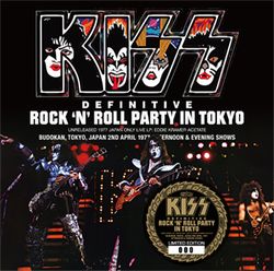 KISS / DEFINITIVE ROCK 'N ROLL PARTY IN TOKYO STEREO SOUNDBOARD (1CD)