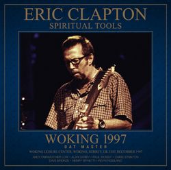 ERIC CLAPTON / SPIRITUAL TOOLS WOKING 1997 DAT MASTER (2CDR)