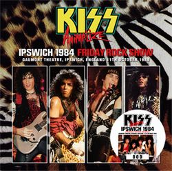 KISS / IPSWICH 1984 FRIDAY ROCK SHOW (1CD)