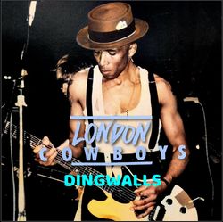 LONDON COWBOYS / DINGWALLS (1CDR)