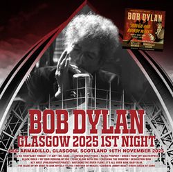 BOB DYLAN / GLASGOW 2025 1ST NIGHT (2CDR)