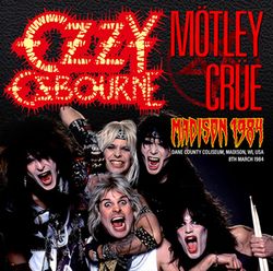 OZZY OSBOURNE/MOTLEY CRUE / MADISON 1984 (2CDR)