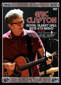 ERIC CLAPTON / ROYAL ALBERT HALL 2013 4TH NIGHT THE VIDEO (1DVDR)
