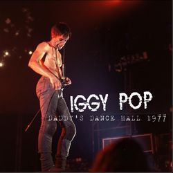 IGGY POP / DADDY'S DANCE HALL 1977 (1CDR)