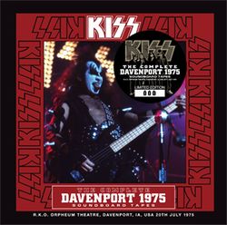 KISS / THE COMPLETE DAVENPORT 1975 Soundboard Tapes (2CD)