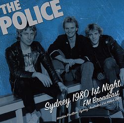 POLICE / SYDNEY 1980 1ST NIGHT FM BROADCAST SOUNDBOARD (1CDR)