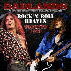 BADLANDS / ROCK 'N' ROLL HEAVEN TORONTO 1989 (1CDR+1DVDR)