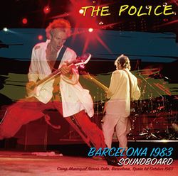 THE POLICE / BARCELONA 1983 SOUNDBOARD (2CDR)