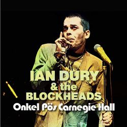 IAN DURY & THE BLOCKHEADS / ONKEL PO'S CARNEGIE HALL '78 (1CDR)